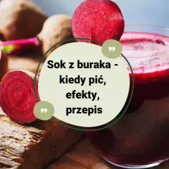 Szklanka pełna intensywnego soku z buraka, obok świeże buraki i słomki. Tekst informuje o korzyściach i przepisie na sok z buraka.