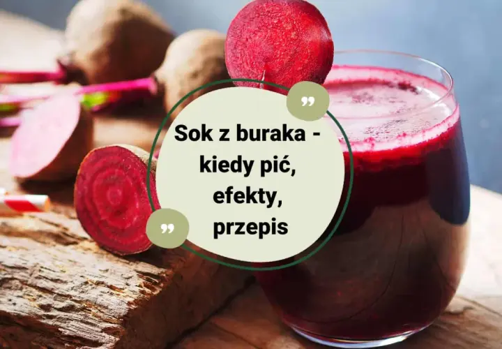 Szklanka pełna intensywnego soku z buraka, obok świeże buraki i słomki. Tekst informuje o korzyściach i przepisie na sok z buraka.